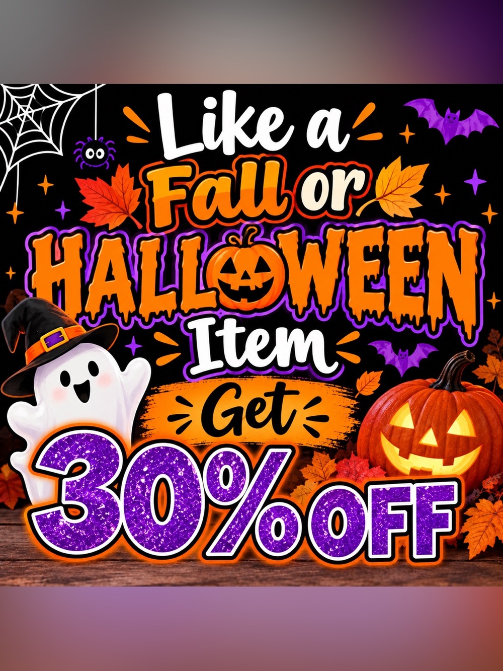 🍂🎃 FALL & HALLOWEEN SALE – LIKE AN ITEM & GET 30% OFF 🎃🍂